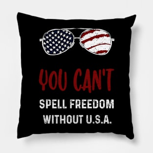 You Can't Spell Freedom Without U.S.A. Pillow