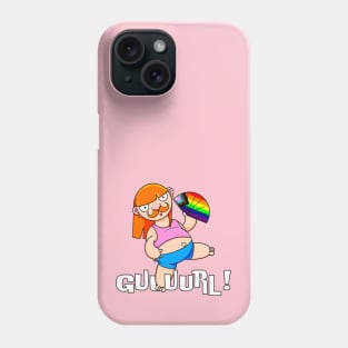 Guuurl! Phone Case