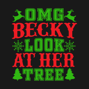 OMG Becky, Look At Her Tree T-Shirt