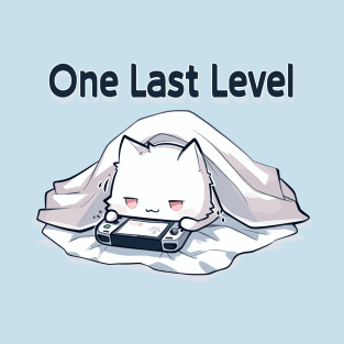 Cat One Last Level T-Shirt