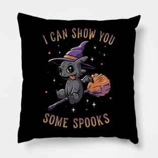 I Can Show You Some Spooks Funny Cute Spooky Pillow