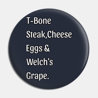 Guest Check - T-Bone Steak, Cheese Eggs, Welch's Grape Pin