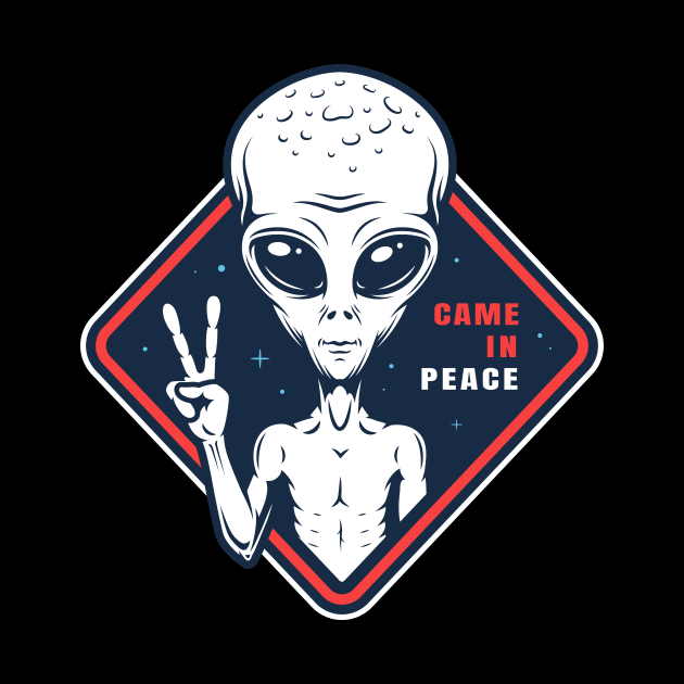 Alien Came In Peace by Utopia Shop