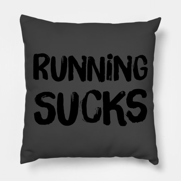 Running SUCks Pillow by Gavinstees