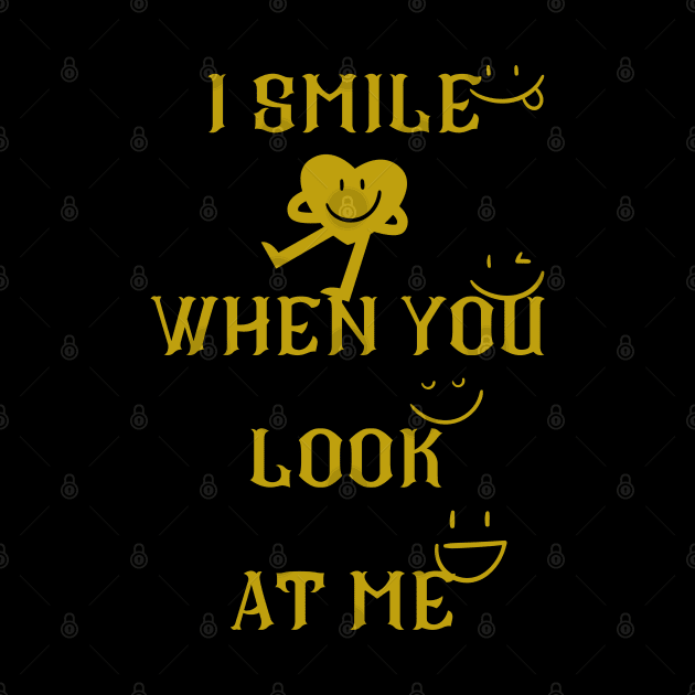 i smile when you look at me by crearty art