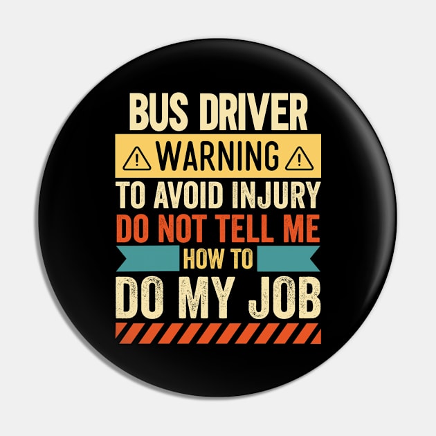 Bus Driver Warning Pin by Stay Weird