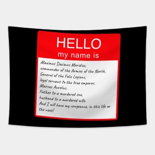 maximus decimus meridius name tag Tapestry