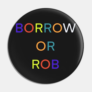 BORROW OR ROB PALINDROME 3 Pin