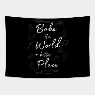 Baking the world a better place Tapestry