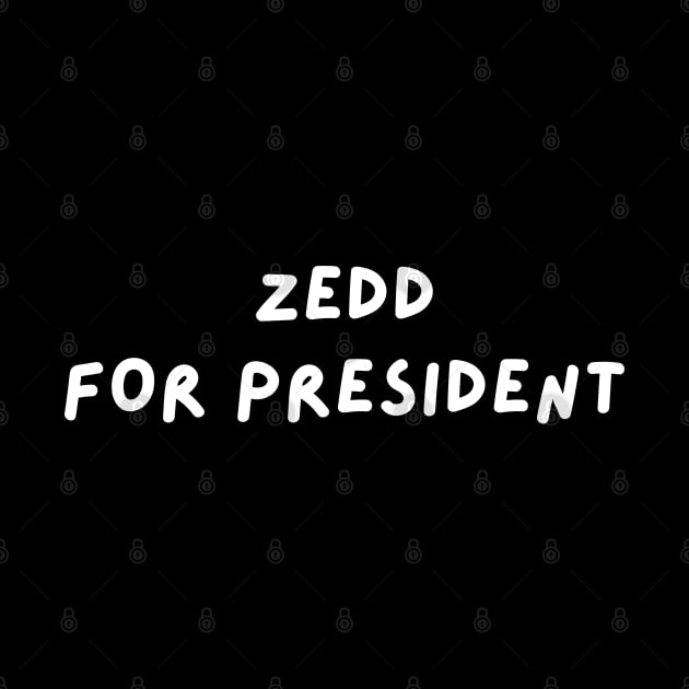 Zedd for President by blueduckstuff