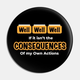 Well Funny Consequences Humor Hilarious Pin