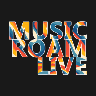 Music Roam Live T-Shirt