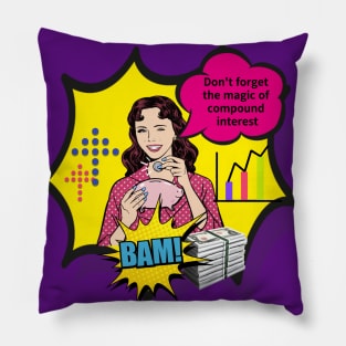 Do not forget the magic of compound interest Pillow