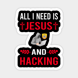 I Need Jesus And Hacking Hack Hacker Magnet