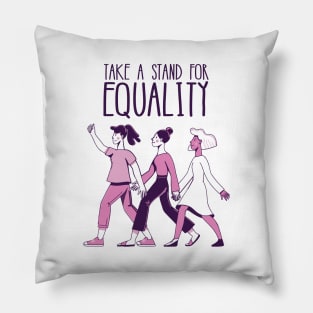 'Take a Stand For Equality' Womens Achievement Shirt Pillow