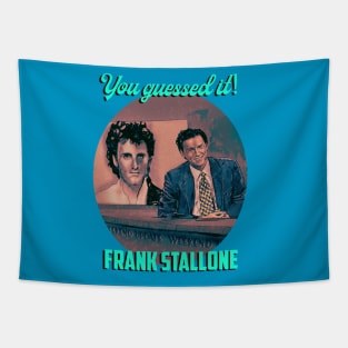 You Guessed it…Frank Stallone. Tapestry