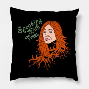 Speaking With Trees Pillow