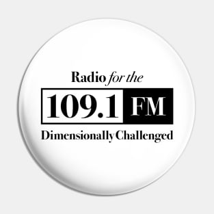 Are You Afraid of the Dark - Station 109.1 FM - Radio for the Dimensionally Challenged Pin
