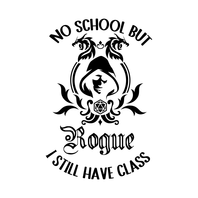 Rogue class tabletop gaming no school by IndoorFeats