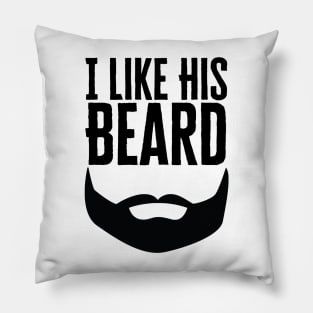 I Like His Beard Pillow