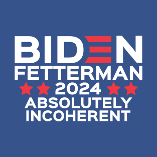 Biden Fetterman 2024 T-Shirt