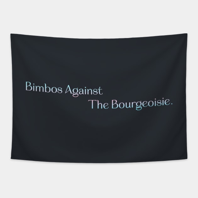 Bimbos Against The Bourgeoisie - Anti Capitalism Tapestry by Football from the Left