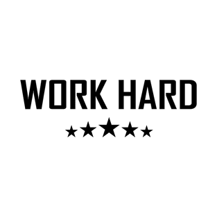 work hard Sports T-Shirt