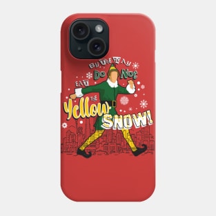 Do Not Eat The Yellow Snow Buddy The Elf Phone Case