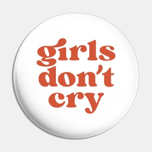 Girls don't cry Pin