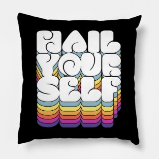 Hail Yourself †††† Typography Design Pillow