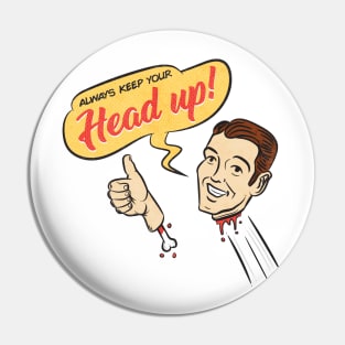 Heads Up Pin