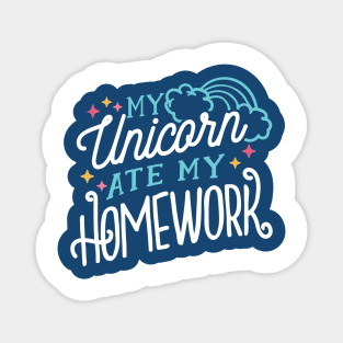 my unicorn ate my homework Magnet