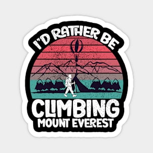I'd rather be climbing mount Everest Magnet