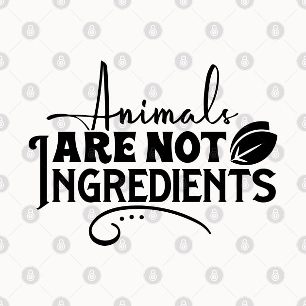 Animals Are Not Ingredients by MZeeDesigns