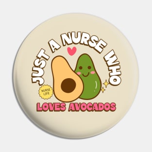 Just a nurse who loves avocados Pin