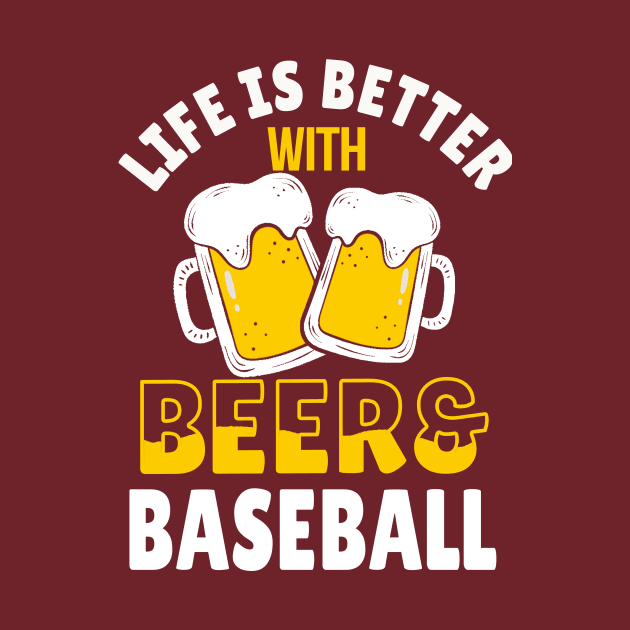 Life is better with Beer & Baseball by jonetressie