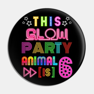 Kids Kids This Glow Party Animal (Is) 6 Birthday fun Pin