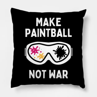 Funny Paintball Life Make Paintball Not War Pillow