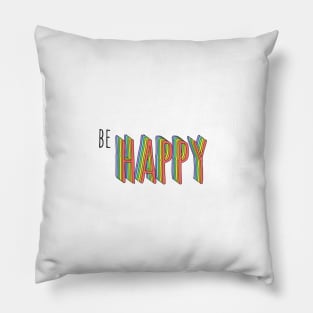 Copy of  be happy Pillow