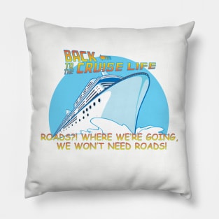 Back to the Cruise Life - Movie Pillow