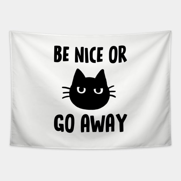 Be Nice or Go Away Black Cat Tapestry by Coffee Squirrel