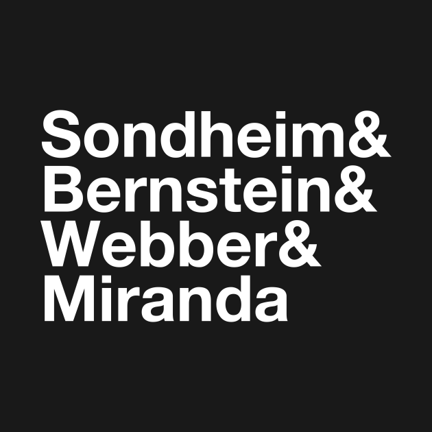 Discover Sondheim & Bernstein & Webber & Miranda Broadway Musical Composers - Broadway - T-Shirt