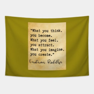 what you think, you become Buddha quote Tapestry