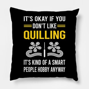 Smart People Hobby Quilling Pillow