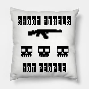 Shoot Pixels Not People Pillow