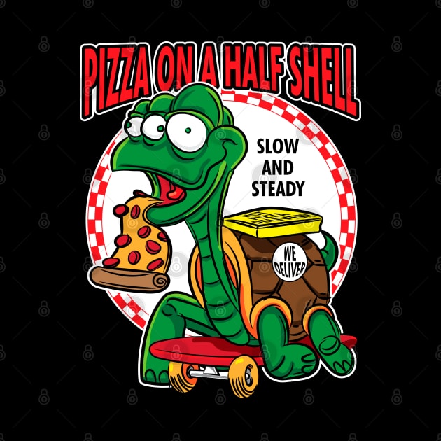 Pizza On A Half Shell - Mutant Turtle Skateboard Pizza Delivery by eShirtLabs