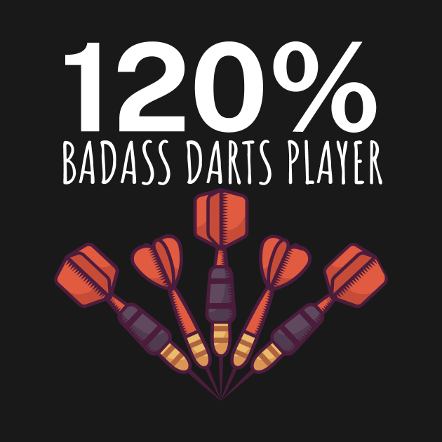 120 Badass Darts Player by maxcode