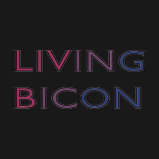 Living Bicon T-Shirt