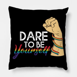 Dare To be Youself awareness Gay Pride LGBT Pillow