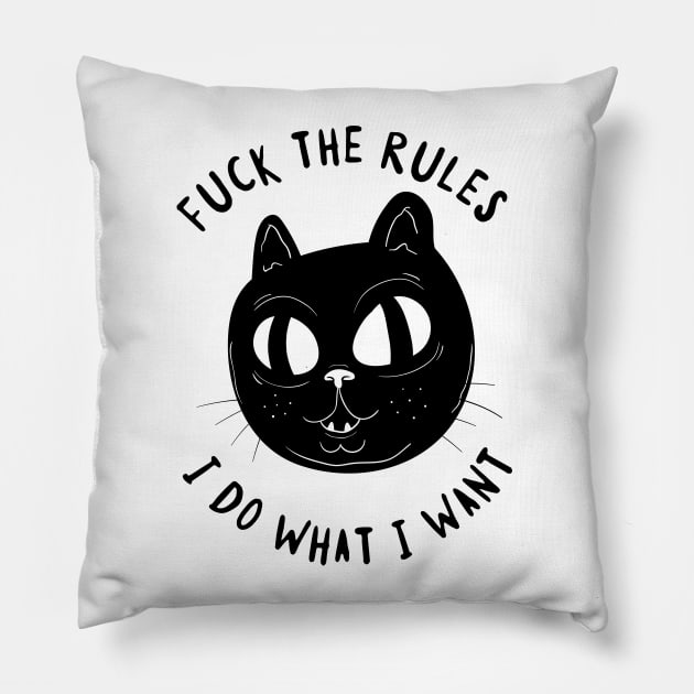 I Do What I Want Pillow by The_Black_Dog